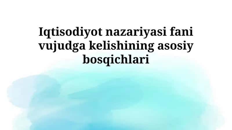 Iqtisodiyot nazariyasi fani vujudga kelishining asosiy bosqichlari