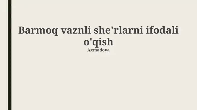 Barmoq vaznli she'rlarni ifodali o'qish