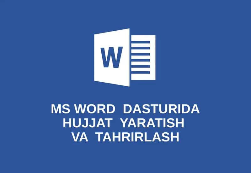 MsWord dasturida hujjat yaratish va tahrirlash