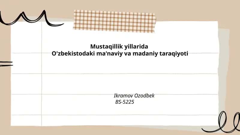 Mustaqillik yillarida O'zbekistodaki ma'naviy va madaniy taraqiyoti