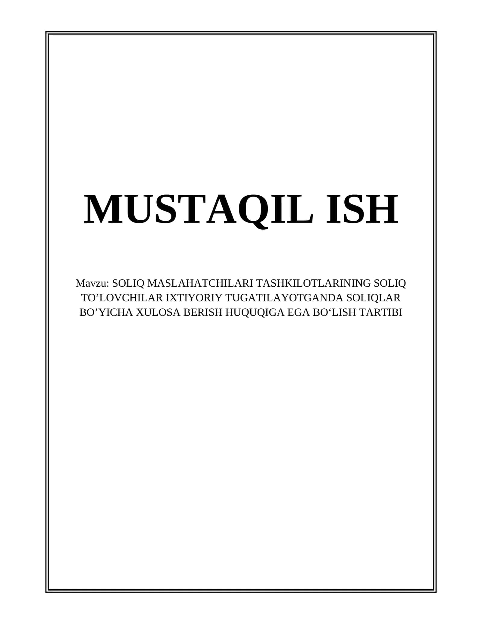 SOLIQ MASLAHATCHILARI TASHKILOTLARINING SOLIQ TOʼLOVCHILAR IXTIYORIY TUGATILAYOTGANDA SOLIQLAR BOʼYICHA XULOSA BERISH HUQUQIGA EGA BO‘LISH TARTIBI