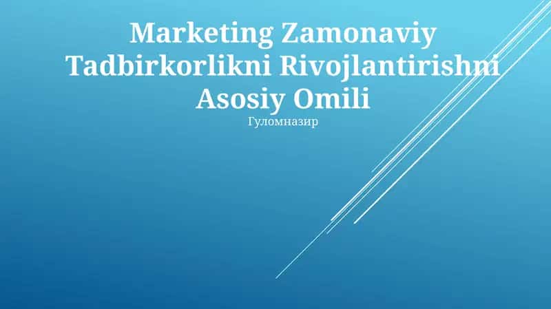 Marketing Zamonaviy Tadbirkorlikni Rivojlantirishni Asosiy Omili