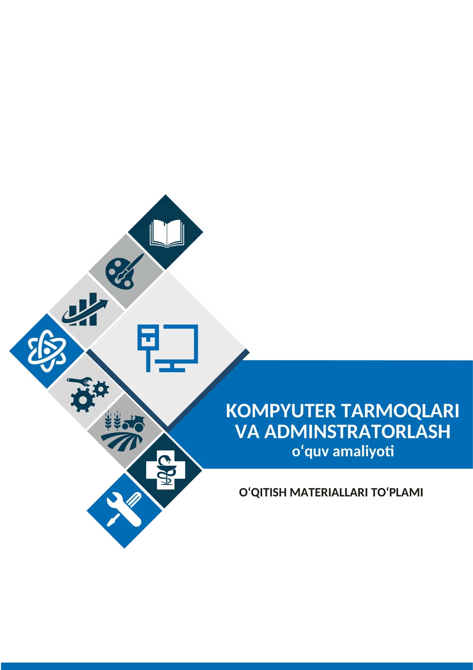 Kompyuter tarmoqlari va adminstratorlash oʻquv amaliyotidan OʻQITISH MATERIALLARI