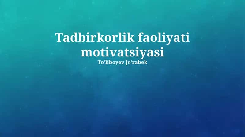 Tadbirkorlik faoliyati motivatsiyasi
