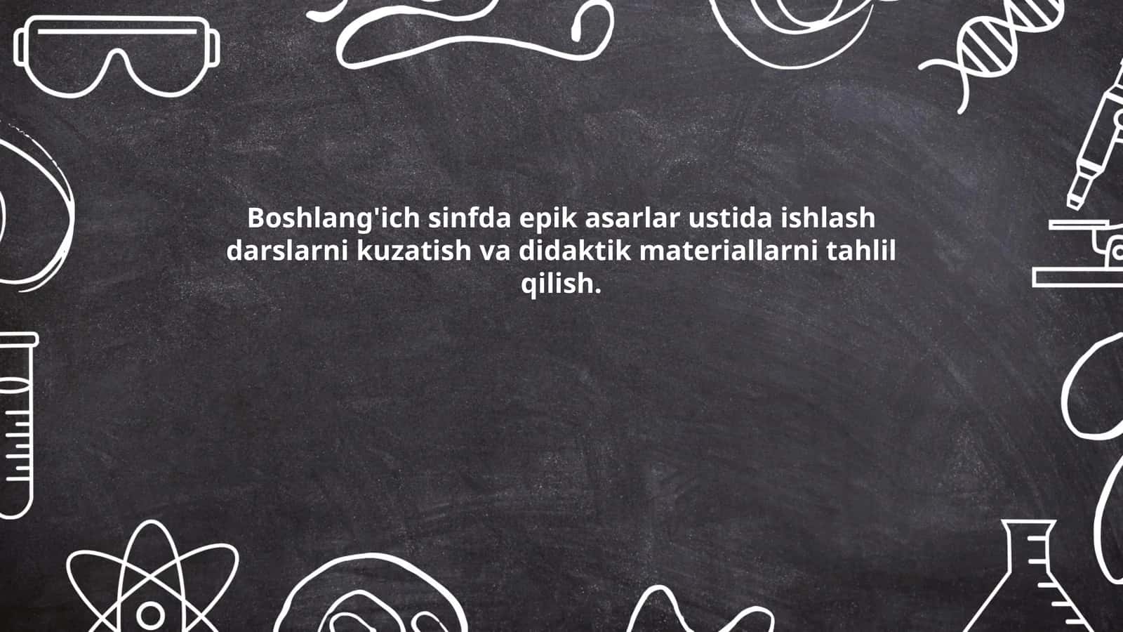 Boshlang'ich sinfda epik asarlar ustida ishlash darslarni kuzatish va didaktik materiallarni tahlil qilish