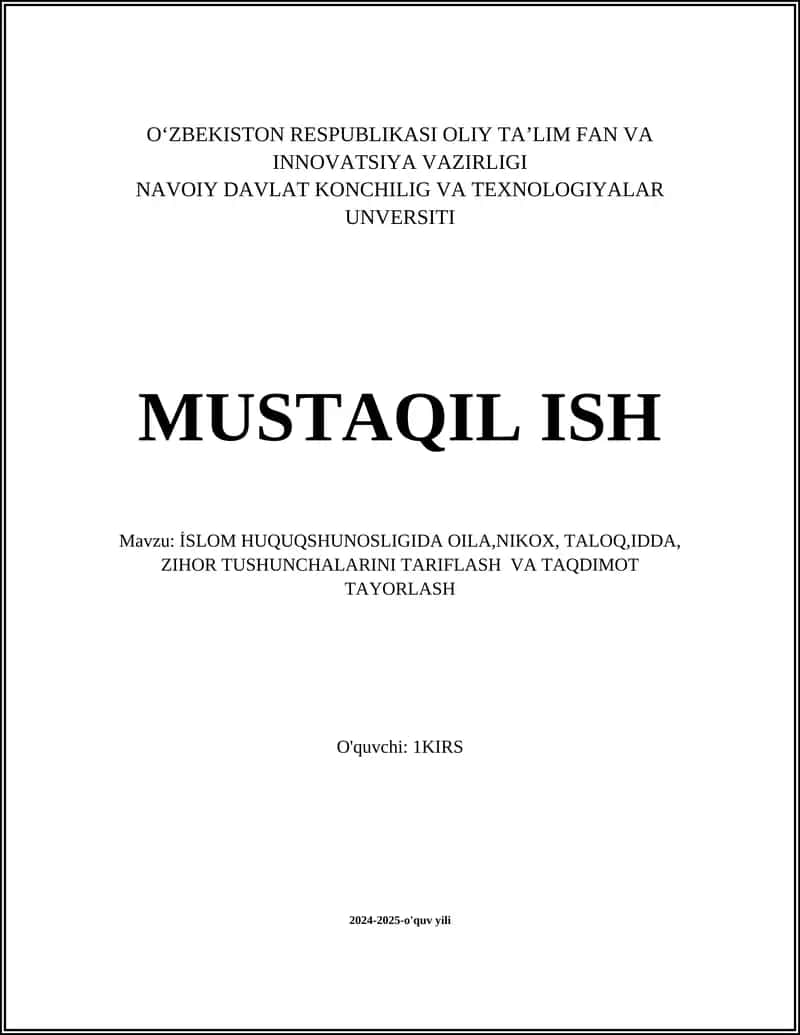 İSLOM HUQUQSHUNOSLIGIDA OILA, NIKOX, TALOQ, IDDA, ZIHOR TUSHUNCHALARINI TARIFLASH VA TAQDIMOT TAYORLASH