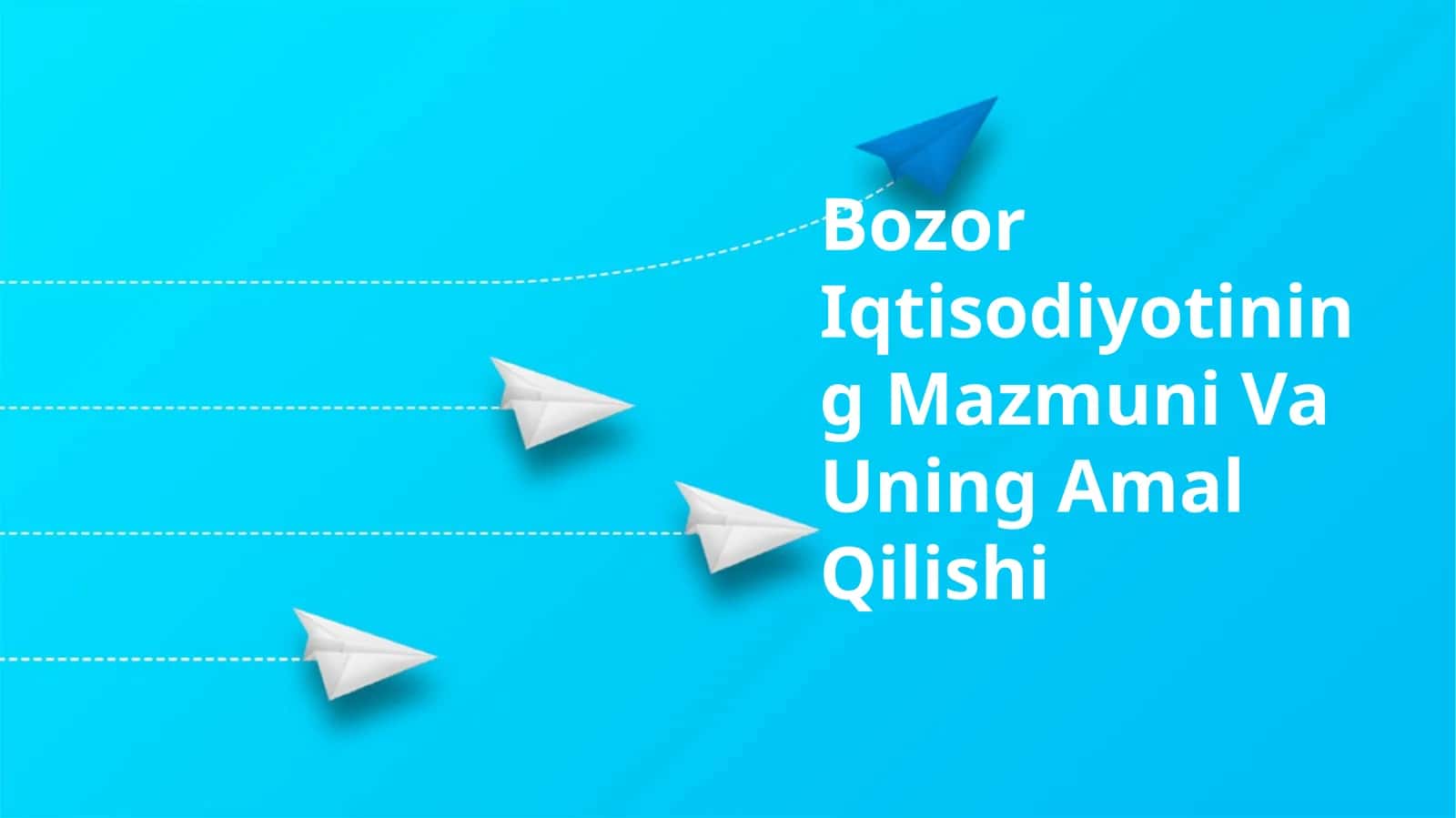 Bozor Iqtisodiyotining Mazmuni Va Uning Amal Qilishi