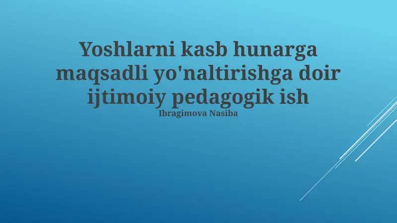 Yoshlarning Kasb-hunar Yo'nalishiga Qaratilgan Ijtimoiy-Pedagogik Ish