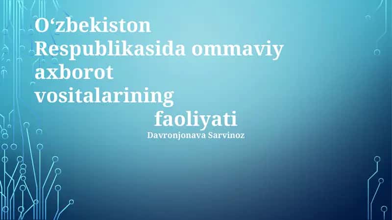 O‘zbekiston Respublikasida Ommaviy Axborot Vositalari