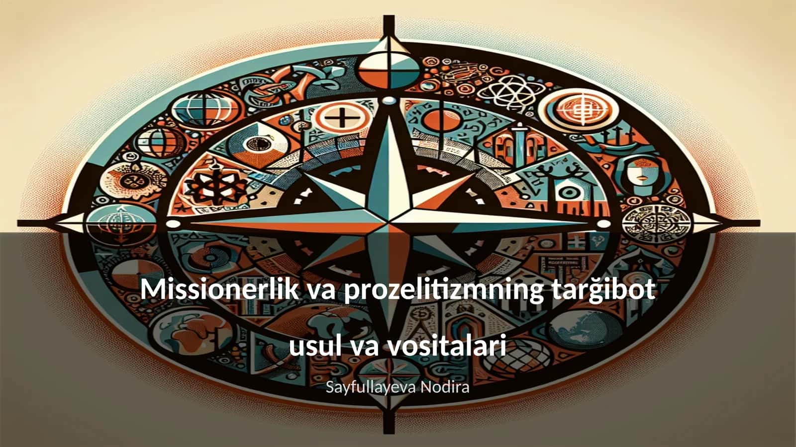 Missionerlik va prozelitizmning tarğibot usul va vositalari