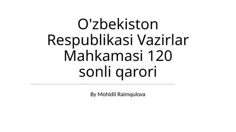 O'zbekiston Respublikasi Vazirlar Mahkamasi 120 sonli qarori