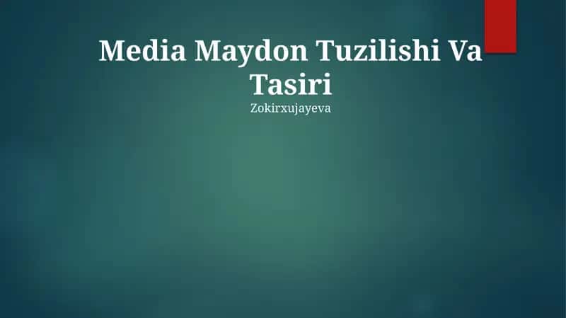 Media Maydon Tuzilishi Va Tasiri