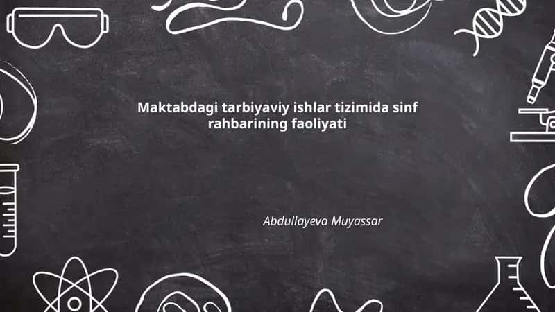 Maktabdagi tarbiyaviy ishlar tizimida sinf rahbarining faoliyati