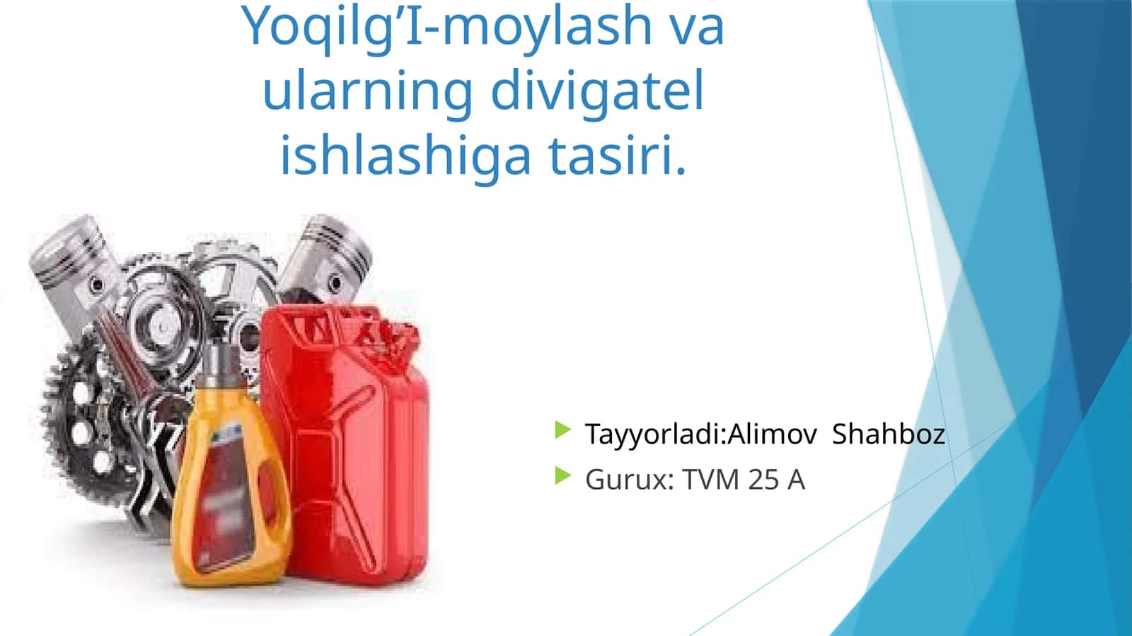Yoqilg’I-moylashvaularningdivigatelishlashigatasiri