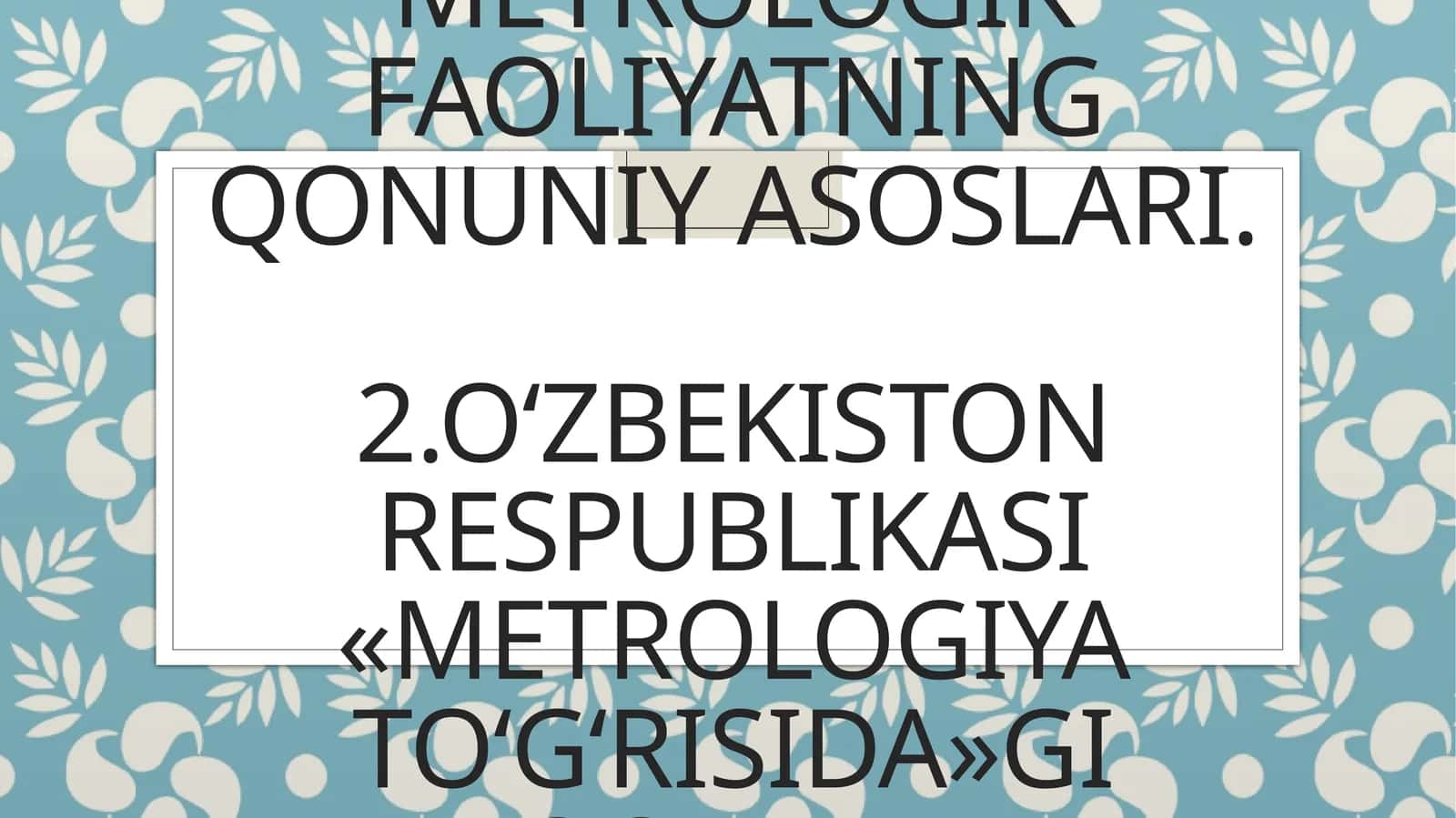 Metrologiya to‘g‘risidagi qonunlar