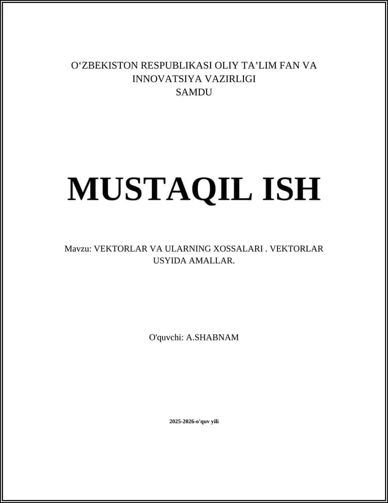 VEKTORLAR VA ULARNING XOSSALARI. VEKTORLAR USYIDA AMALLAR