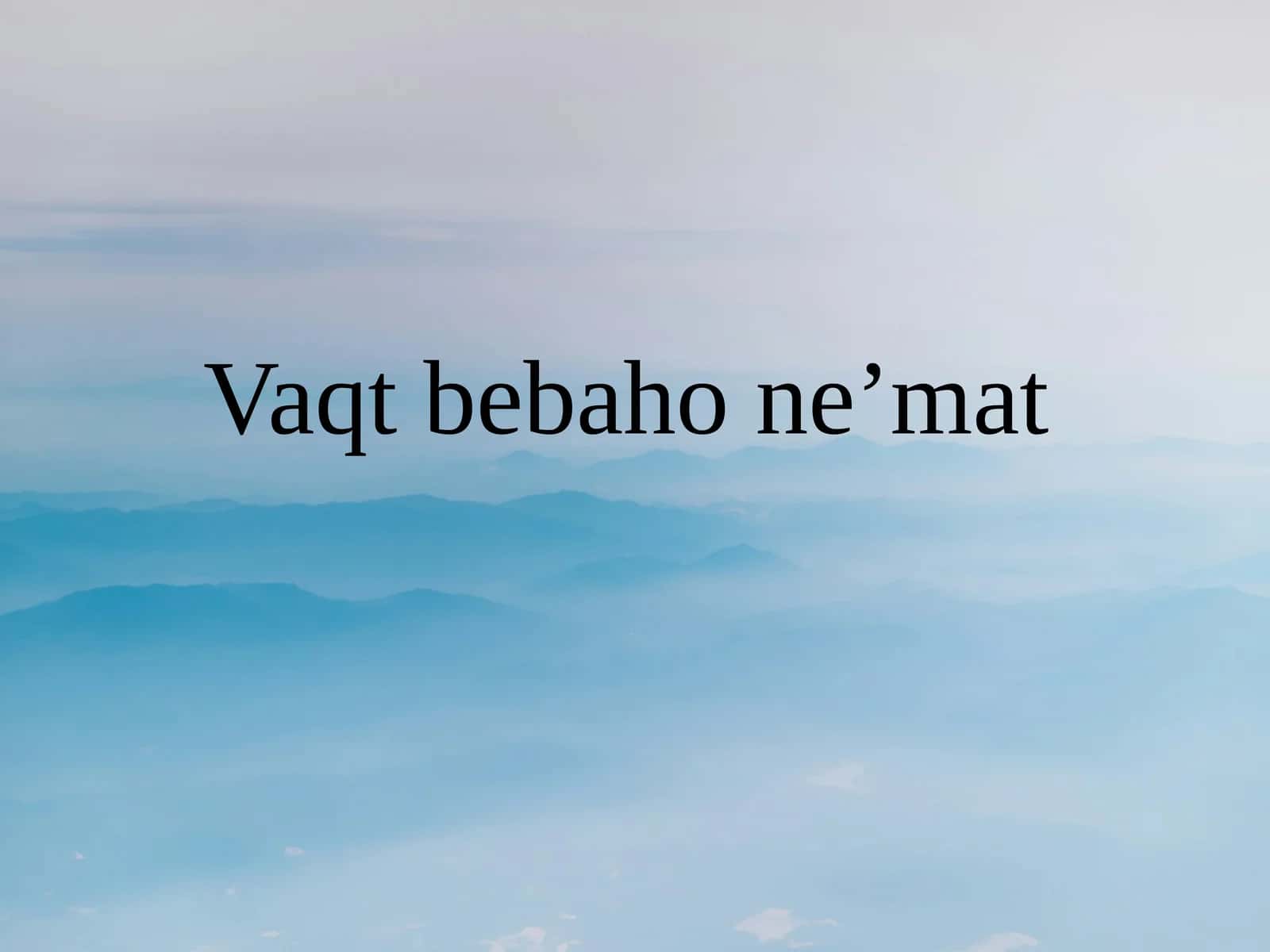 Vaqt bebaho ne’mat