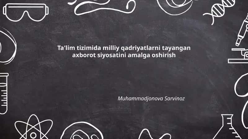 Ta'limda Milliy Qadriyatlar va Axborot Siyosati