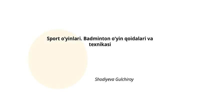 Sport o‘yinlari. Badminton o‘yin qoidalari va texnikasi