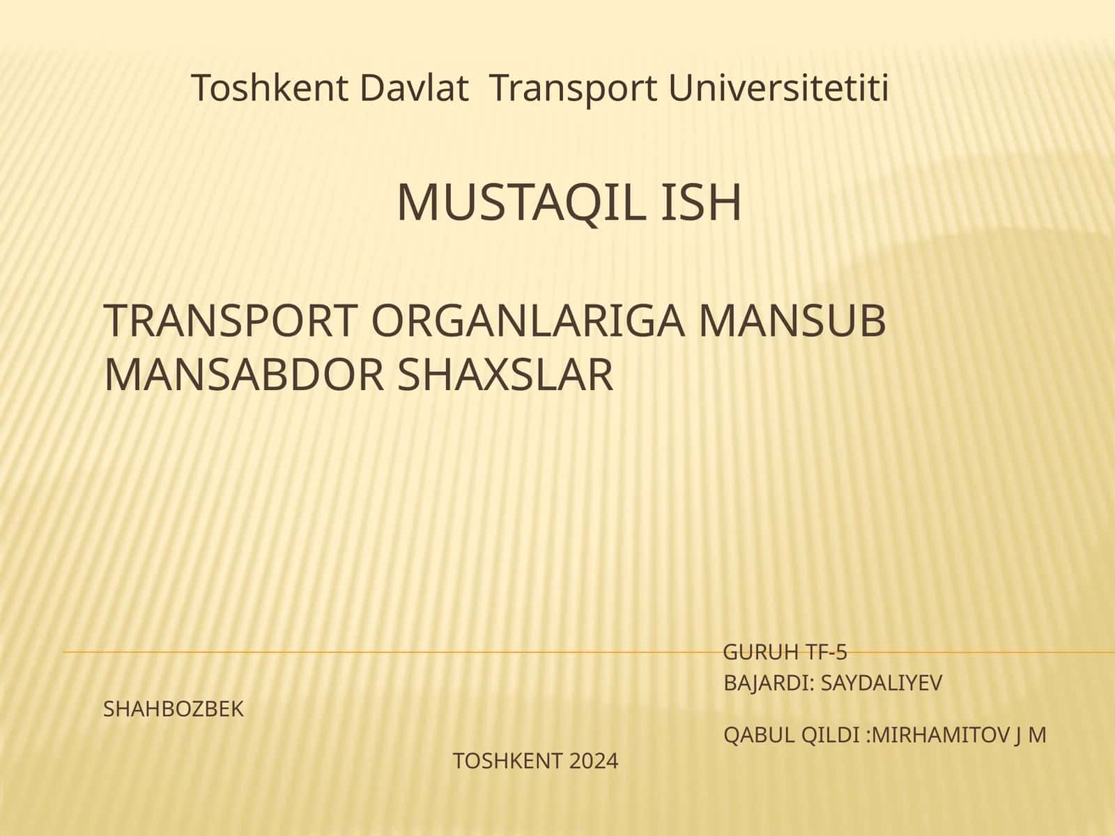 Mustaqilish Transporti Organlariga Mansub Mansabdor Shaxslar Guruh TF-5 BAJARDI