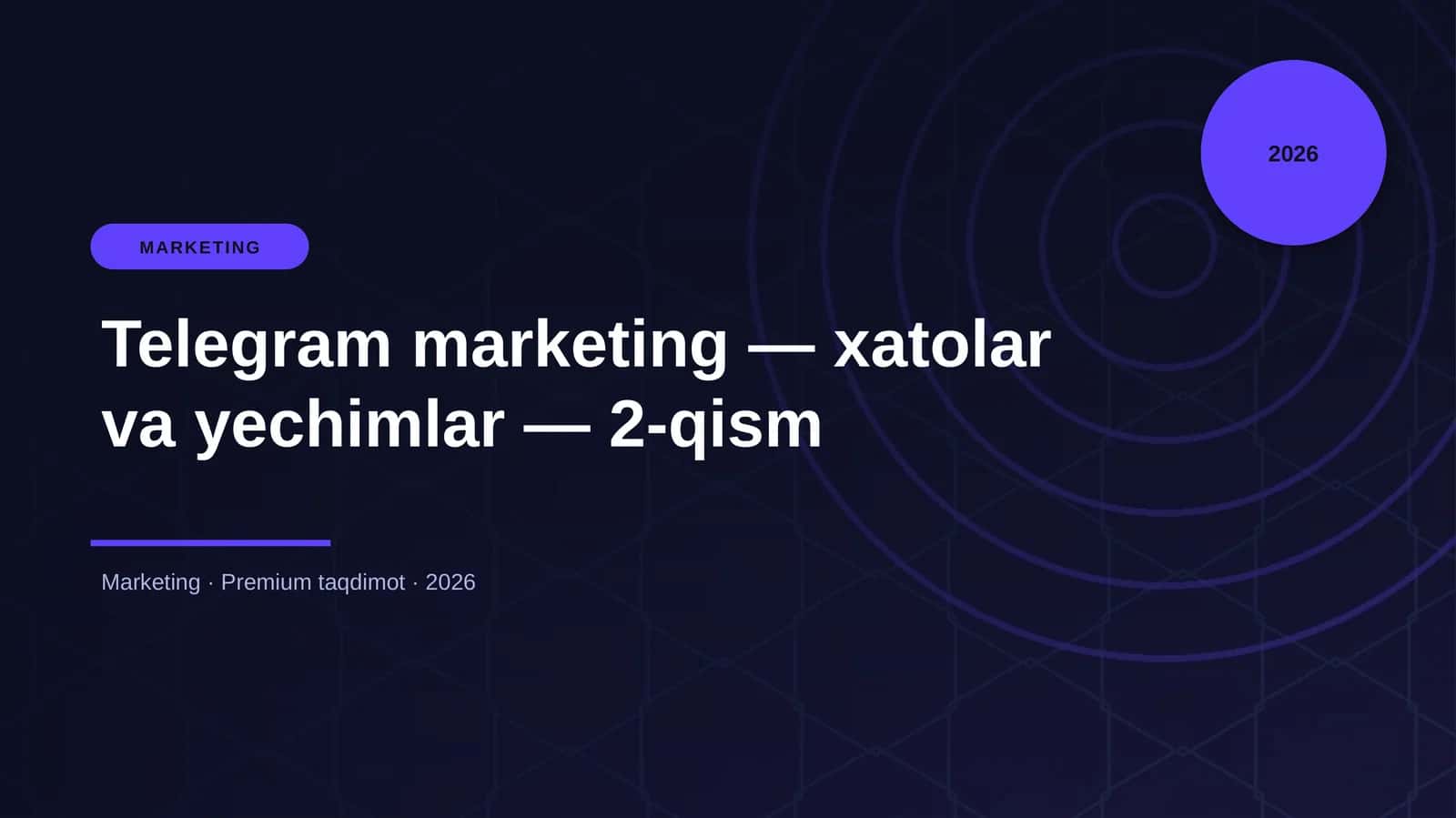Telegram marketing — xatolar va yechimlar — 2-qism