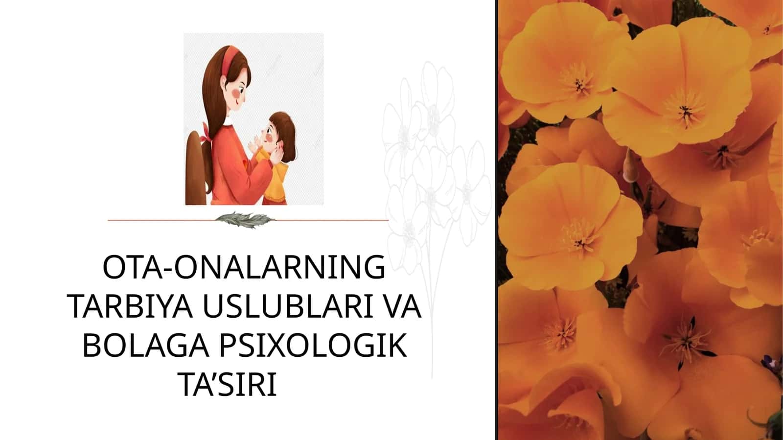 OTA-ONALARNING TARBIYA USLUBLARI VA BOLAGA PSIXOLOGIK TA’SIRI