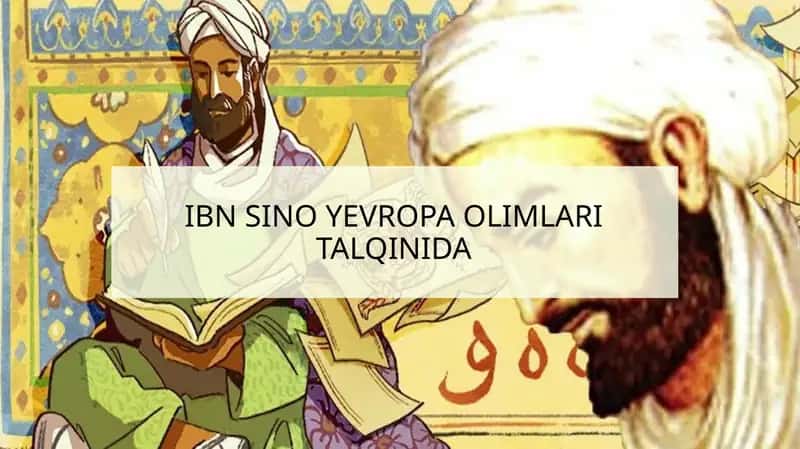 IBN SINO YEVROPA OLIMLARI TALQINIDA