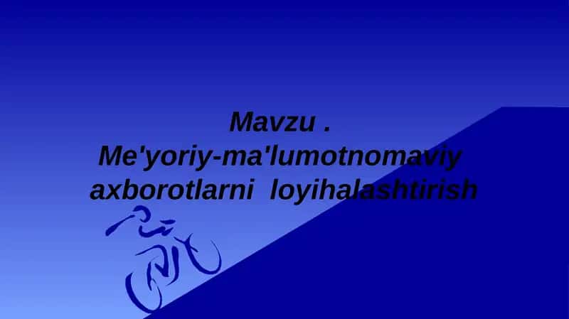 Me'yoriy-ma'lumotnomaviy axborotlarni loyihalashtirish