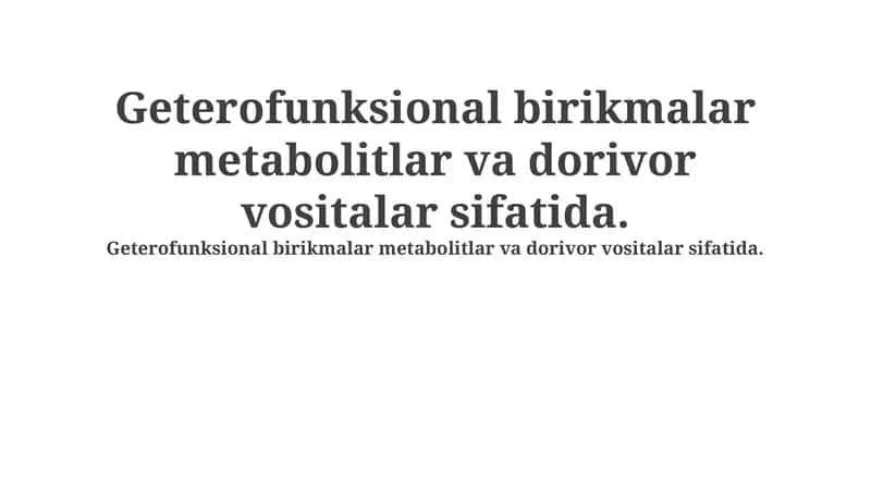 Heterofunksional birikmalar: ta'rif, turlari va metabolik ahamiyati