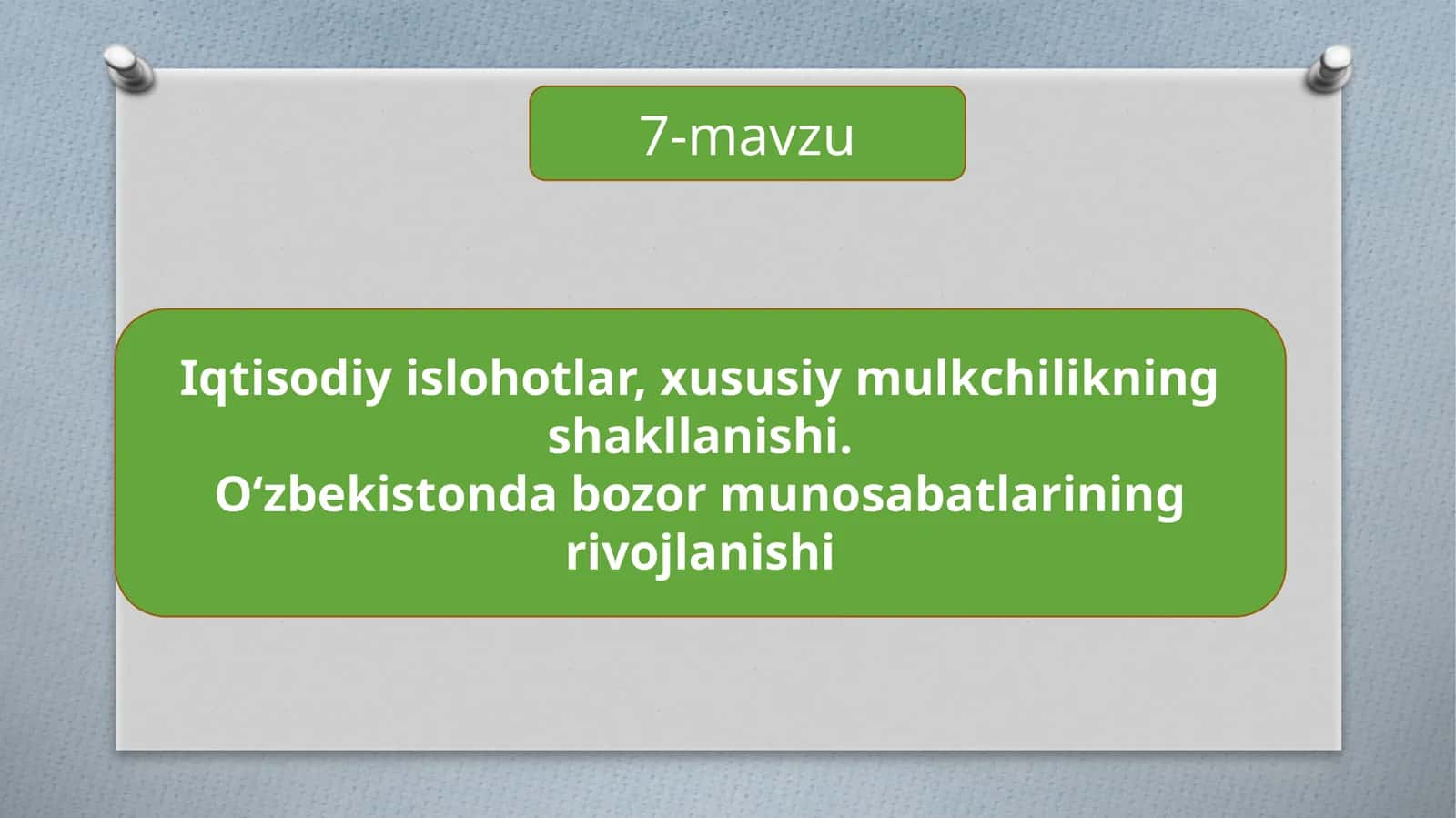 Iqtisodiy islohotlar, xususiy mulkchilikning shakllanishi. O‘zbekistonda bozor munosabatlarining rivojlanishi