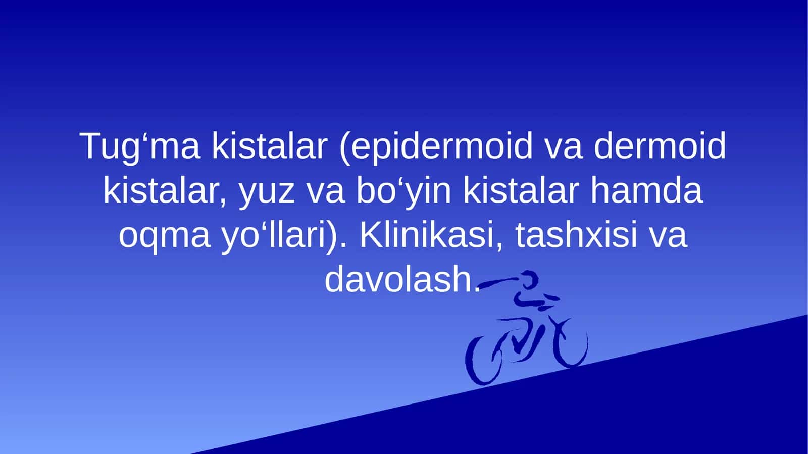 Tug‘ma kistalar (Epidermoid va dermoid kistalar, yuz va bo‘yin kistalar hamda oqma yo‘llari)
