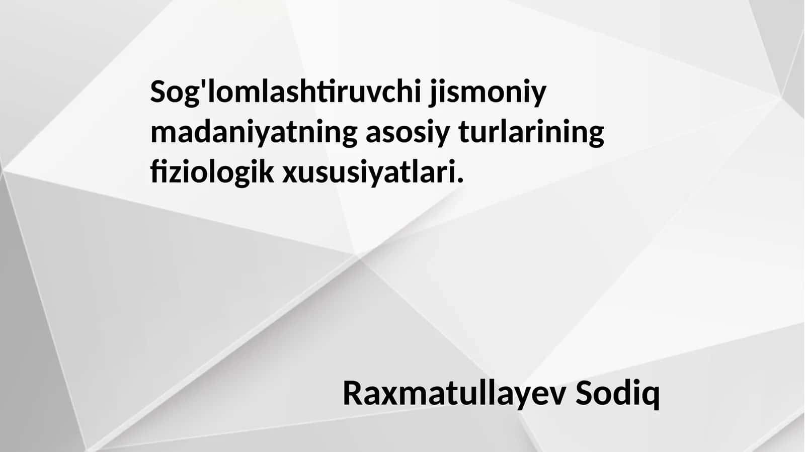 Sog‘lomlashtiruvchi jismoniy madaniyatning asosiy turlarining fiziologik xususiyatlari