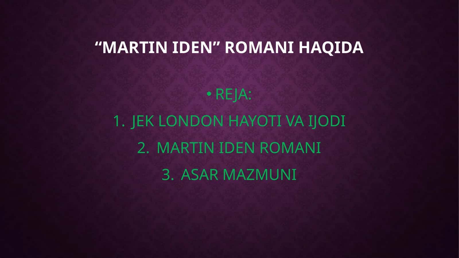 "MARTIN IDEN” ROMANI HAQIDA