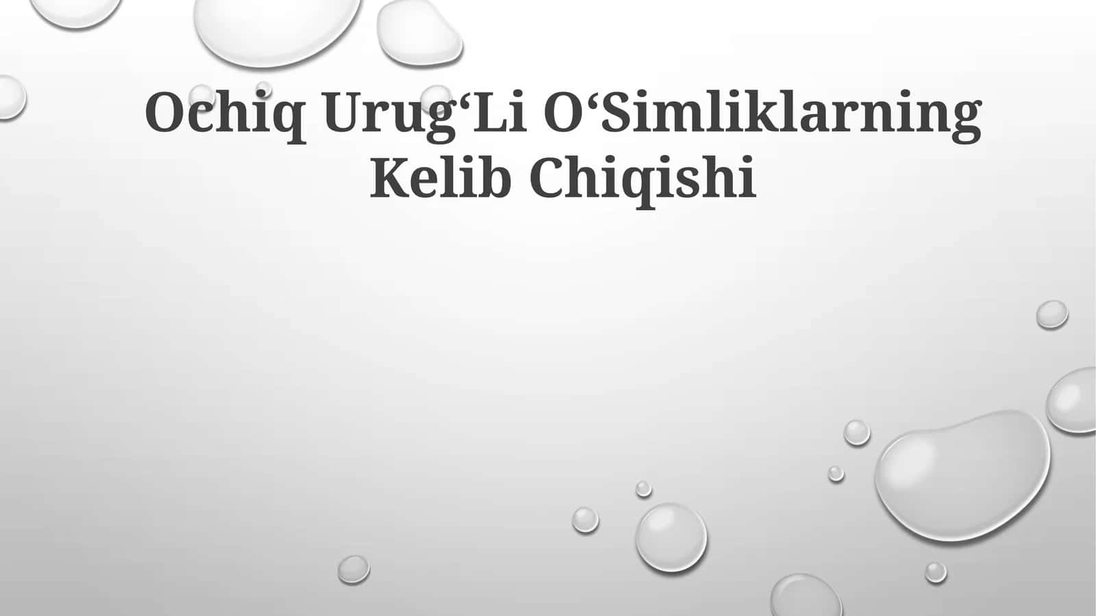 Ochiq UrugʻLi OʻSimliklarning Kelib Chiqishi