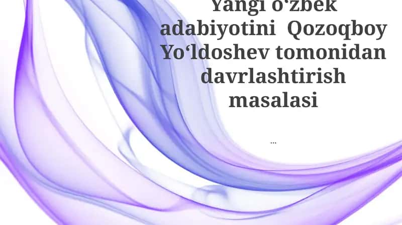 Qozoqboy Yo'ldoshev periodlashi