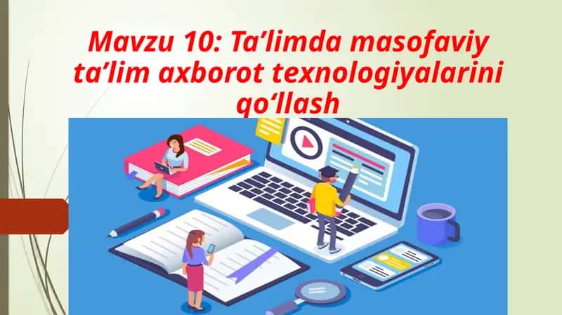 Ta’limda masofaviy ta’lim axborot texnologiyalarini qo‘llash