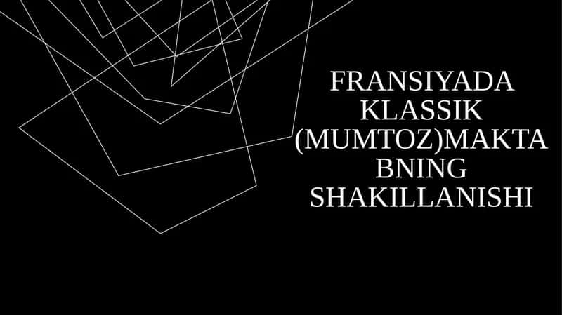 Fransiyadaklassik(mumtoz)maktabningshakillanishi