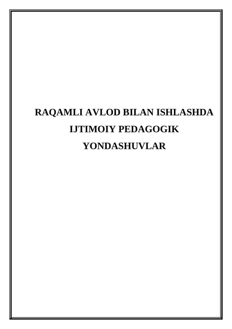 Raqamli avlod bilan ishlashda ijtimoiy pedagogik yondashuvlar