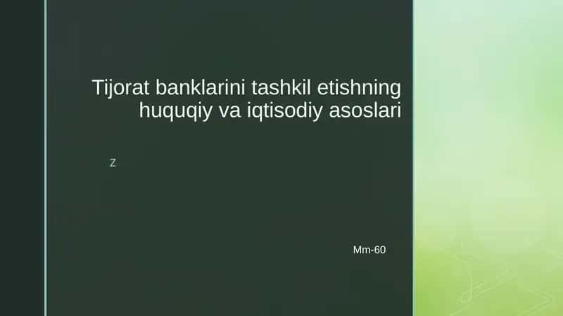 Tijoratbanklarinitashkiletishninghuquqiyvaiqtisodiyasoslari