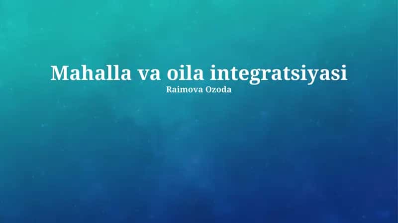 Mahalla va oila integratsiyasi