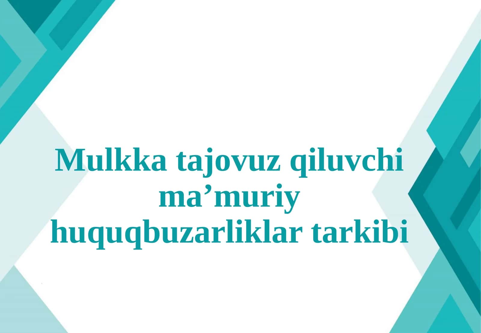 Mulkka tajovuz qiluvchi ma’muriy huquqbuzarliklar tarkibi.i