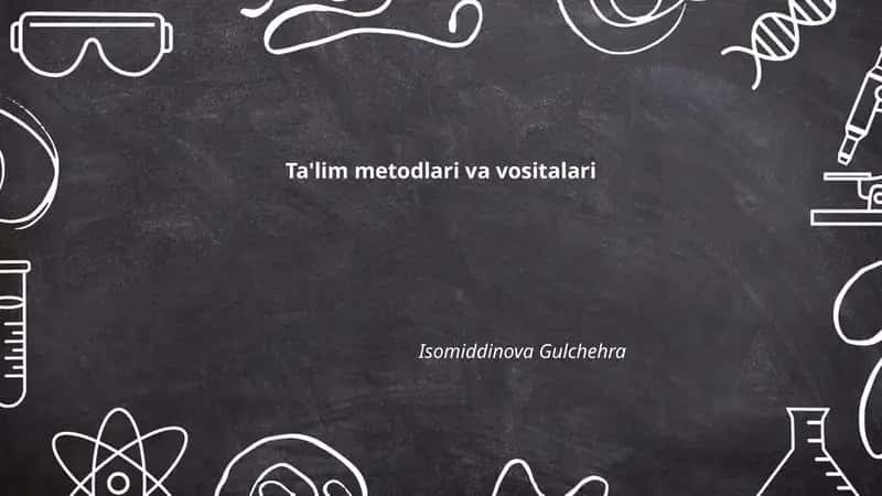 Ta'lim metodlari va vositalari