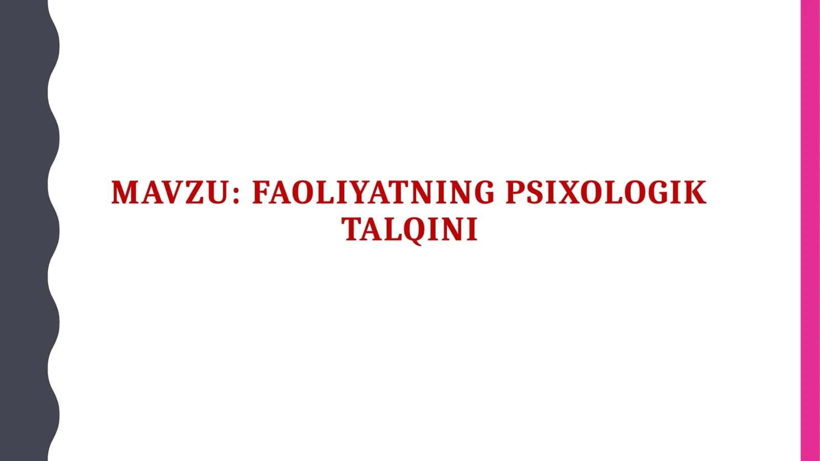 Faoliyatning psixologik talqini