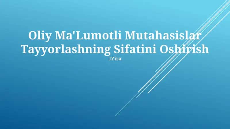 Oliy Ma'Lumotli Mutahasislar Tayyorlashning Sifatini Oshirish