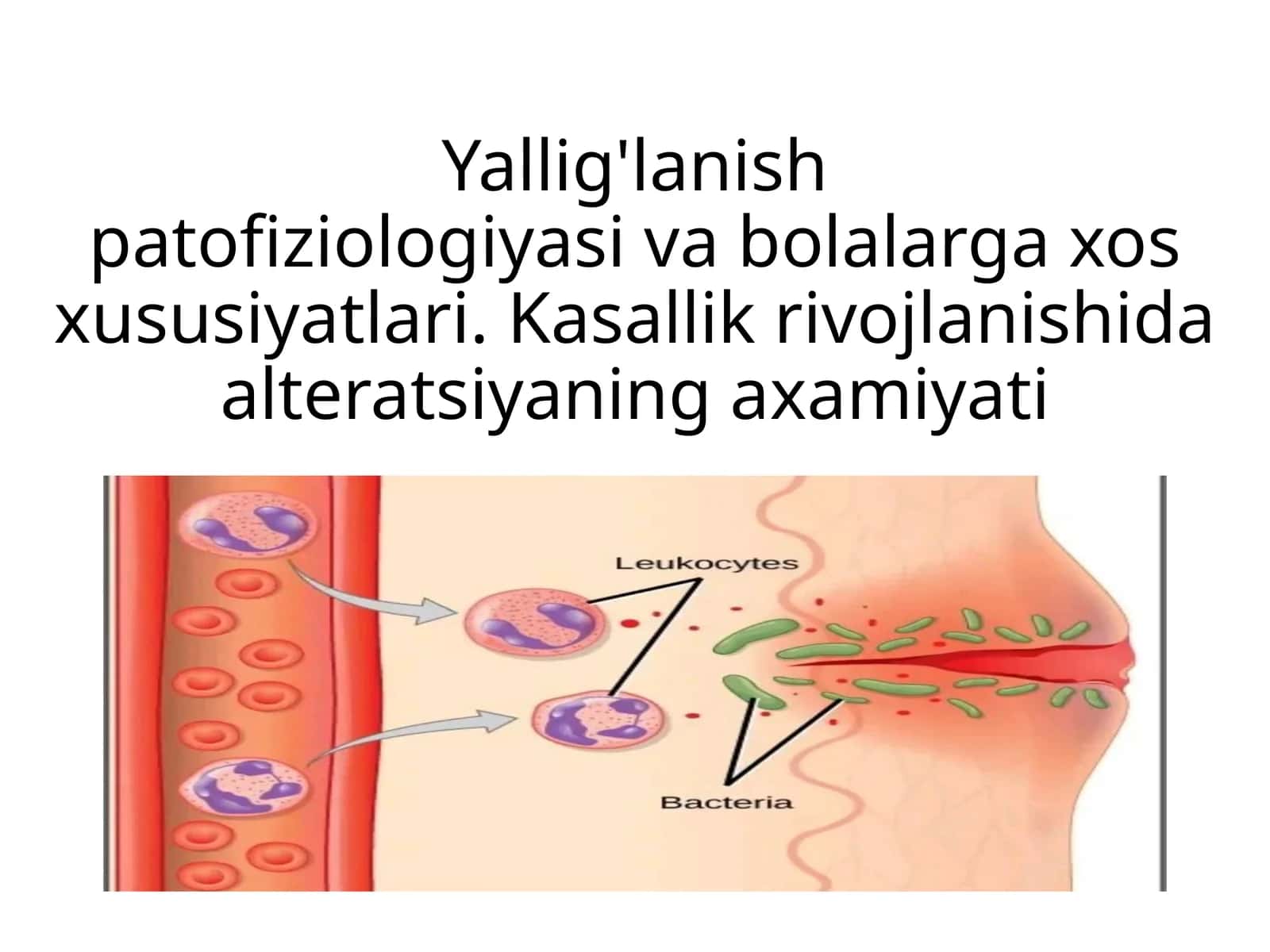 Yallig'lanishpatofiziologiyasi va bolalarga xos xususiyatlari