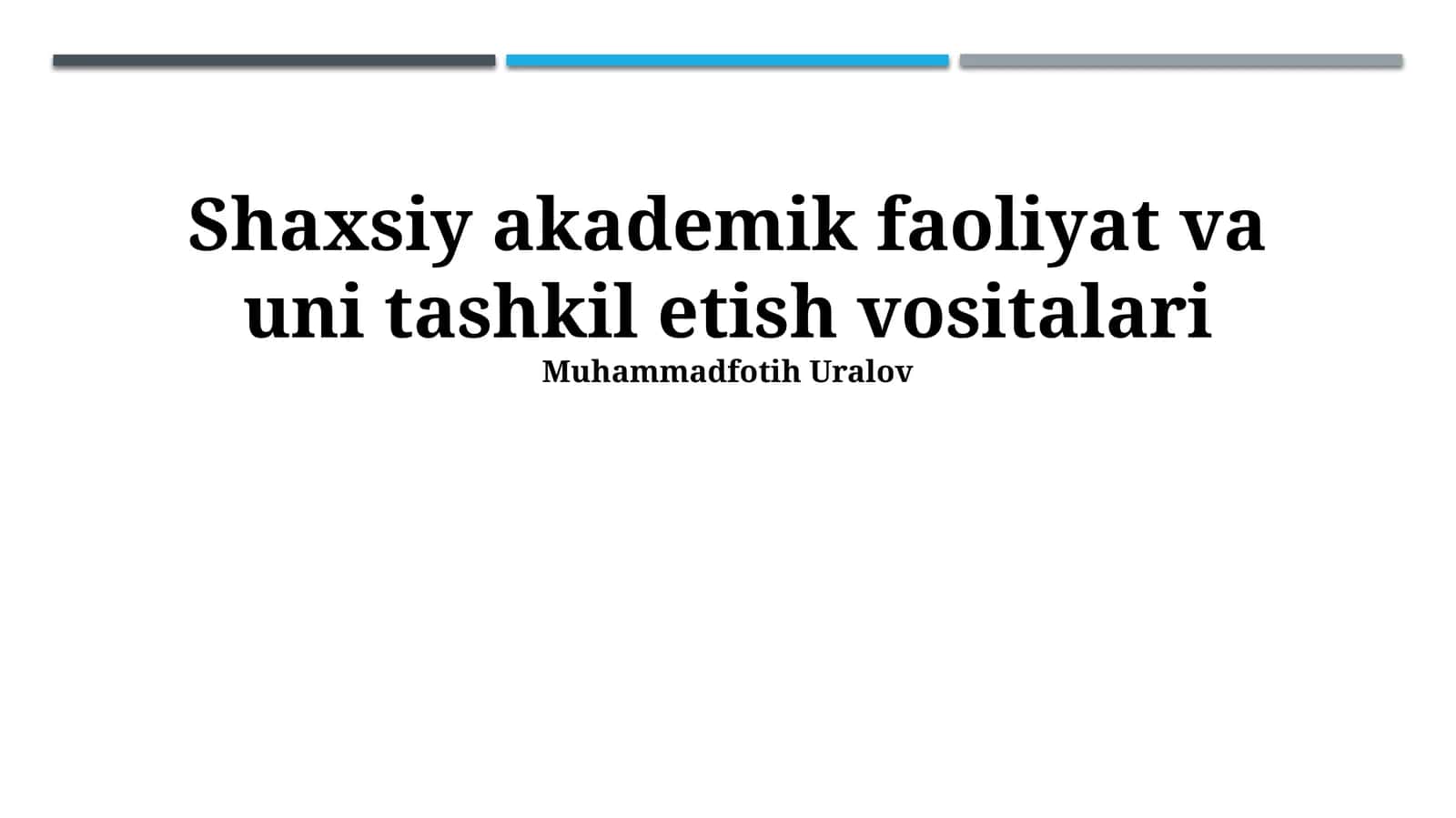 Shaxsiy akademik faoliyat va uni tashkil etish vositalari