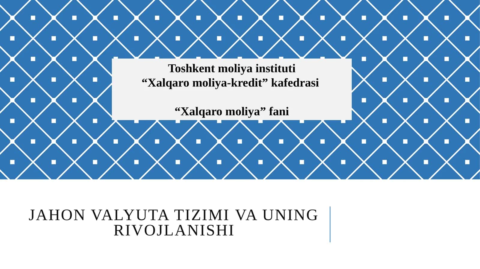 Jahonvalyuta tizimivauningrivojlanishi