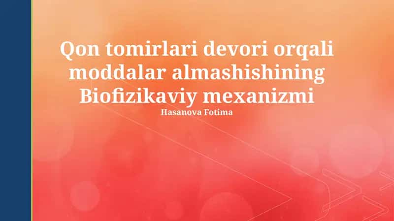 Qon tomirlari devori orqali moddalar almashishining Biofizikaviy mexanizmi