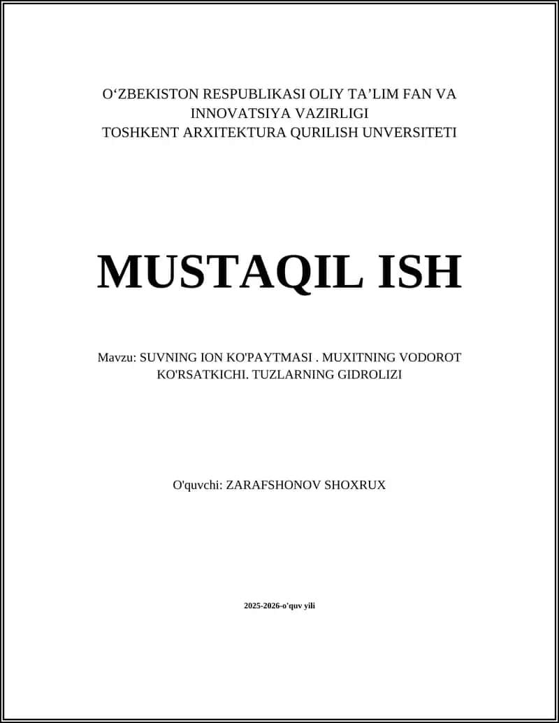 SUVNING ION KO'PAYTMASI. MUXITNING VODOROT KO'RSATKICHI. TUZLARNING GIDROLIZI