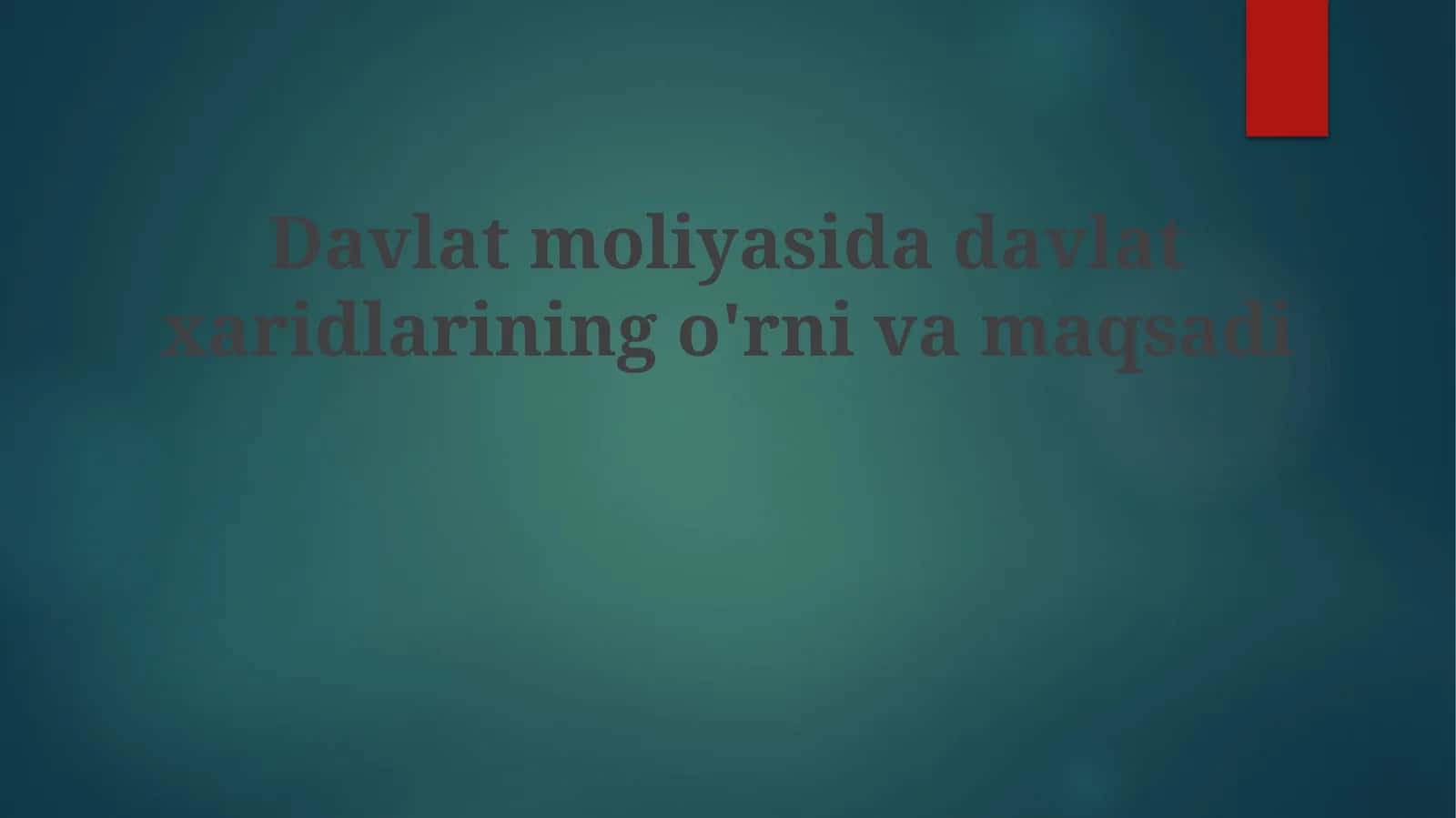 Davlat moliyasida davlat xaridlarining o'rni va maqsadi